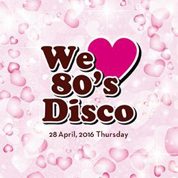 We ♥️80s disco  チケット2枚分フリードリンク、スナック無料